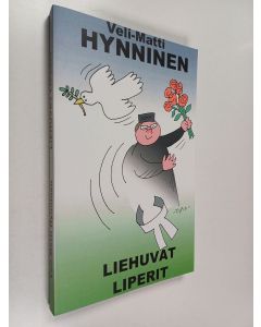 Kirjailijan Veli-Matti Hynninen käytetty kirja Liehuvat liperit