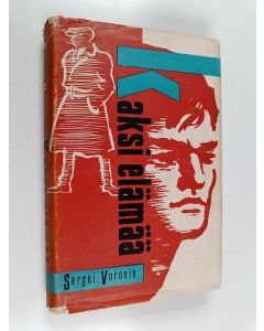Kirjailijan Sergej Alekseevič Voronin käytetty kirja Kaksi elämää