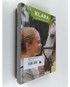 Kirjailijan Pia Hagmar käytetty kirja Klara ja hevoset 4-6