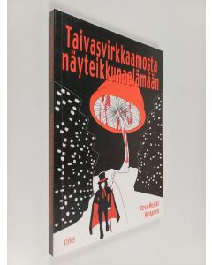 Kirjailijan Vesa-Heikki Hietanen käytetty kirja Taivasvirkkaamosta näyteikkunaelämään