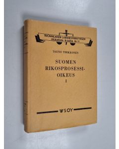 Kirjailijan Tauno Tirkkonen käytetty kirja Suomen rikosprosessioikeus 1