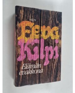 Kirjailijan Eeva Kilpi käytetty kirja Elämän evakkona