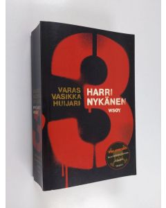 Kirjailijan Harri Nykänen käytetty kirja Varas, vasikka, huijari : Kuusi katkeraa miljoonaa : Juudaspeli : Takapiru