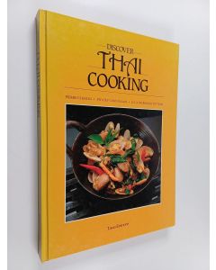 Kirjailijan Pierre Chaslin & Piyatep Canungmai käytetty kirja Discover Thai Cooking