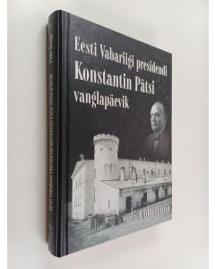 Kirjailijan Uido Truija käytetty kirja Eesti Vabariigi presidendi Konstantin Pätsi vanglapäevik