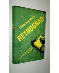 Kirjailijan Torben Munksgaard uusi kirja Retrograd : kummallinen tarina miehestä joka nuortuu (UUSI)