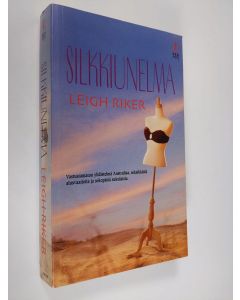 Kirjailijan Leigh Riker käytetty kirja Silkkiunelma