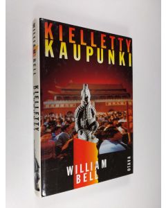 Kirjailijan William Bell käytetty kirja Kielletty kaupunki