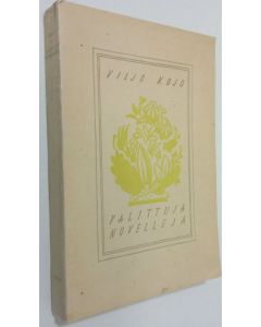 Kirjailijan Viljo Kojo käytetty kirja Valittuja novelleja viidestä kokoelmasta