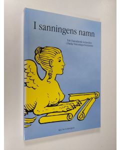 Kirjailijan redigerad av Per Schybergson käytetty kirja I sanningens namn : tolv framstående ledamöter i Finska vetenskaps-societen