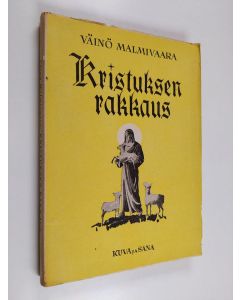 Kirjailijan Väinö Malmivaara käytetty kirja Kristuksen rakkaus