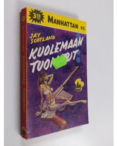 Kirjailijan Jay Scotland käytetty kirja Kuolemaan tuomitut