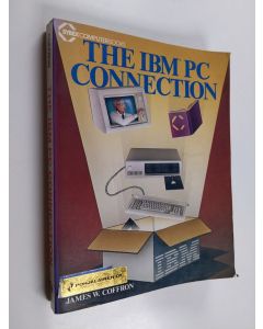 Kirjailijan James Coffron käytetty kirja The IBM PC Connection