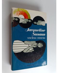Kirjailijan Jacqueline Susann käytetty kirja Unelma onnesta