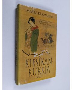 Kirjailijan Marta Keravuori käytetty kirja Kirsikankukkia