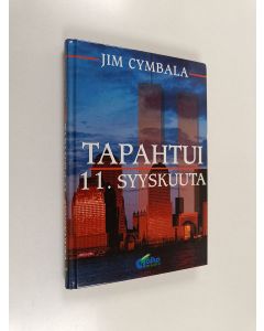Kirjailijan Jim Cymbala & Stephen Sorenson käytetty kirja Tapahtui 11. syyskuuta