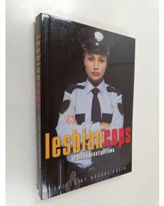 Kirjailijan Sacchi Green käytetty kirja Lesbian Cops - Erotic Investigations