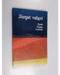 Kirjailijan Rauni Magga Lukkari käytetty kirja Jieŋat vulget