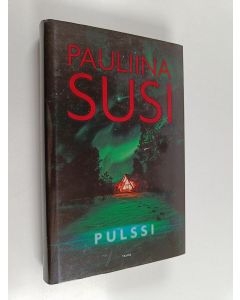 Kirjailijan Pauliina Susi käytetty kirja Pulssi
