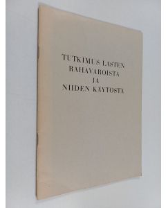 käytetty teos Tutkimus lasten rahavaroista ja niiden käytöstä
