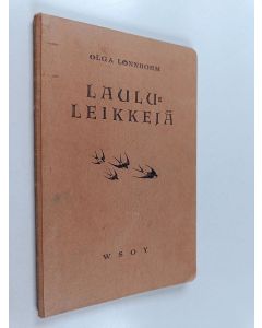 Tekijän Olga Lönnbohm  käytetty kirja Laululeikkejä