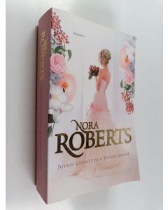 Kirjailijan Nora Roberts käytetty kirja Jotain lainattua ; Jotain sinistä (yhteisnide)