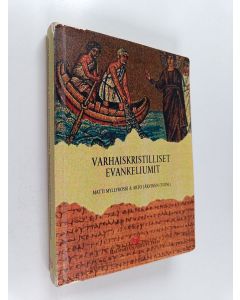 Tekijän Matti ym. Myllykoski  käytetty kirja Varhaiskristilliset evankeliumit