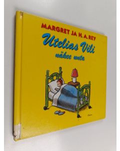 Kirjailijan Margret Rey käytetty kirja Utelias Vili näkee unta