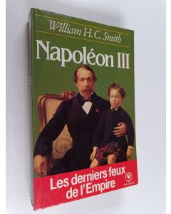 Kirjailijan William Smith käytetty kirja Napoléon III