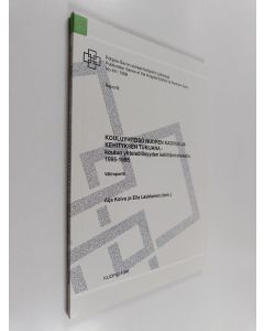 käytetty kirja Kouluyhteisö nuoren kasvun ja kehityksen tukijana : koulun yhteisöllisyyden kehittämiskokeilu 1995-98 : väliraportti