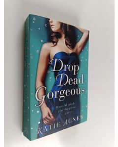 Kirjailijan Katie Agnew käytetty kirja Drop Dead Gorgeous