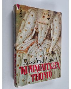 Kirjailijan Rosalind Laker käytetty kirja Kuningattaren perintö