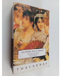 Kirjailijan William M. Thackeray käytetty kirja La fiera delle vanità