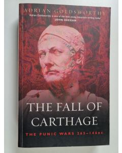 Kirjailijan Adrian Keith Goldsworthy käytetty kirja The Fall of Carthage : The Punic Wars, 265-146 BC