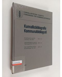 käytetty kirja Kunnallisbibliografia : kirjallisuutta vuosilta 1974-81 : lehtiartikkeleita vuosilta 1979-91 : opinnäytteitä vuosilta 1979-81 = Kommunalbibliografi : litteratur från åren 1974-81 : tidningsartiklar från åren 1979-81 : avhandlingar från åren