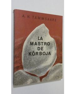 Kirjailijan A. H. Tammsaare käytetty kirja La mastro de körboja