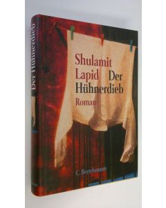 Kirjailijan Shulamit Lapid käytetty kirja Der huhnerdied : roman (UUDENVEROINEN)