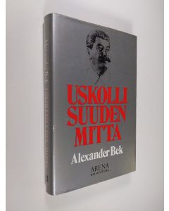 Kirjailijan Aleksander Bek käytetty kirja Uskollisuuden mitta