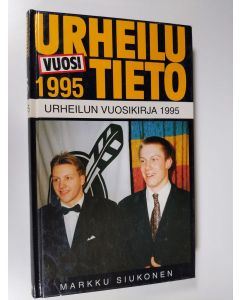 Kirjailijan Markku Siukonen käytetty kirja Urheilun vuosikirja 1995