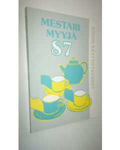 Kirjailijan Jari Laaksomaa käytetty kirja Mestarimyyjä 87 Kodin käyttötavarat : tavaraoppijakso