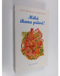 käytetty kirja Mikä ihana päivä! : kertomuksia Venäjästä