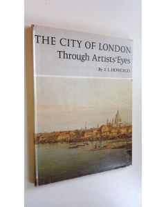 Kirjailijan J. L. Howgego käytetty kirja The city of London through artists' eyes