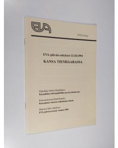 käytetty teos Kansa tienhaarassa : EVA-päivän esitykset 13.10.1994