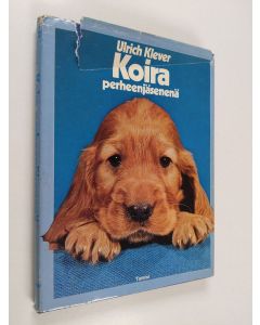 Kirjailijan Ulrich Klever käytetty kirja Koira perheenjäsenenä