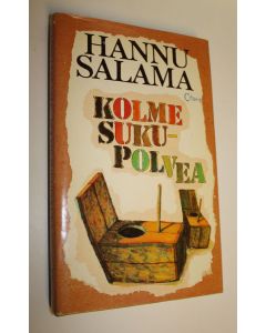 Kirjailijan Hannu Salama käytetty kirja Kolme sukupolvea : novelleja (ERINOMAINEN)