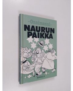 Kirjailijan Onnimanni käytetty kirja Naurun paikka