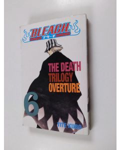 Kirjailijan Tite Kubo käytetty kirja Bleach, 6 - The death trilogy overture