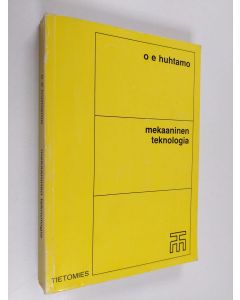 Kirjailijan O. E. Huhtamo käytetty kirja Mekaaninen teknologia