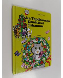Kirjailijan Gösta Knutsson käytetty kirja Pekka Töpöhännän jännittävä juhannus