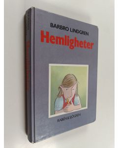 Kirjailijan Barbro Lindgren käytetty kirja Hemligheter : en samlingsvolym - Jättehemligt - Världshemligt - Bladen brinner